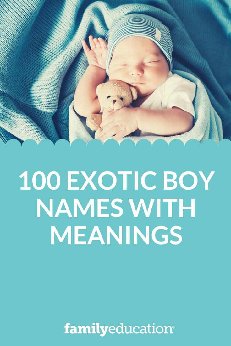 100-exotic-boy-names-with-meanings-familyeducation